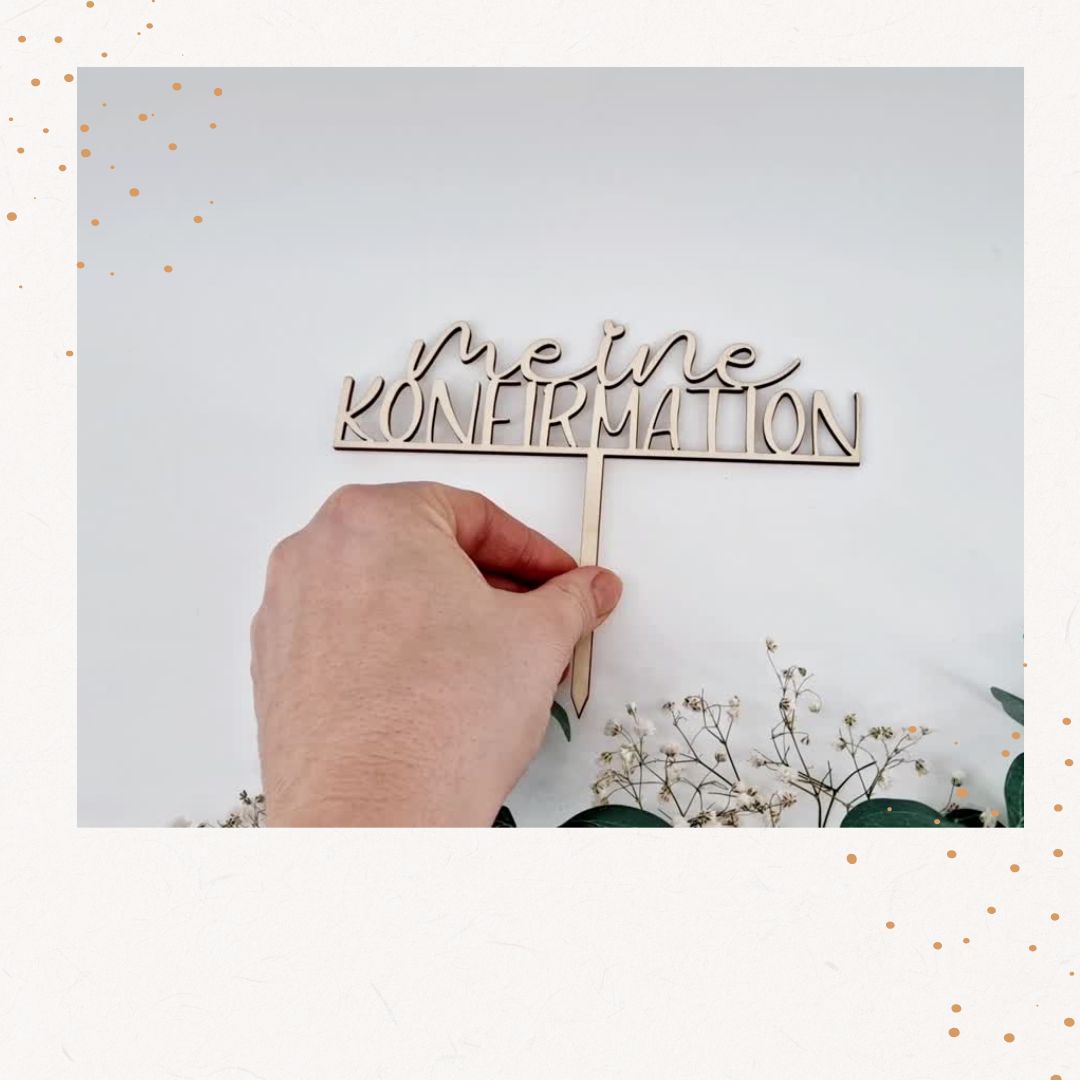 Caketopper " meine Konfirmation" aus Holz